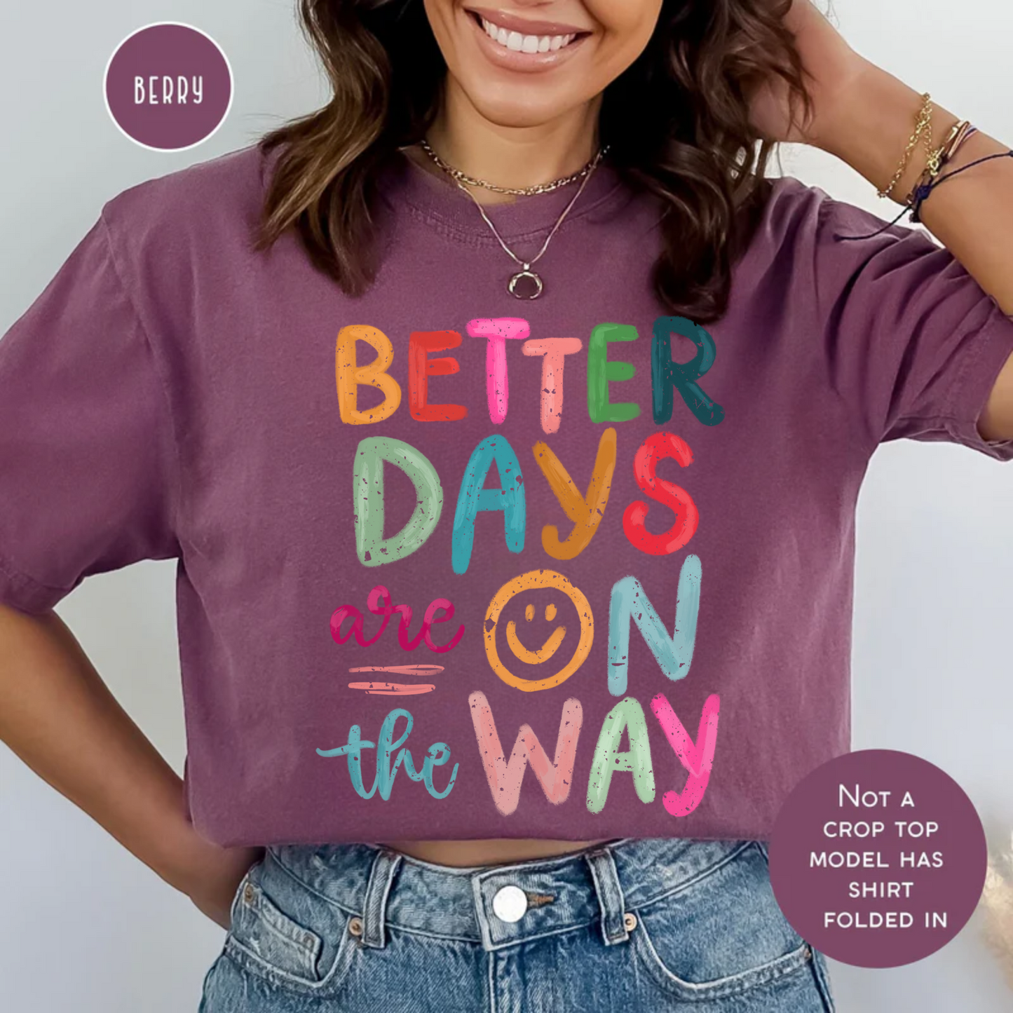 Better Days are on the Way Comfort Color Tee