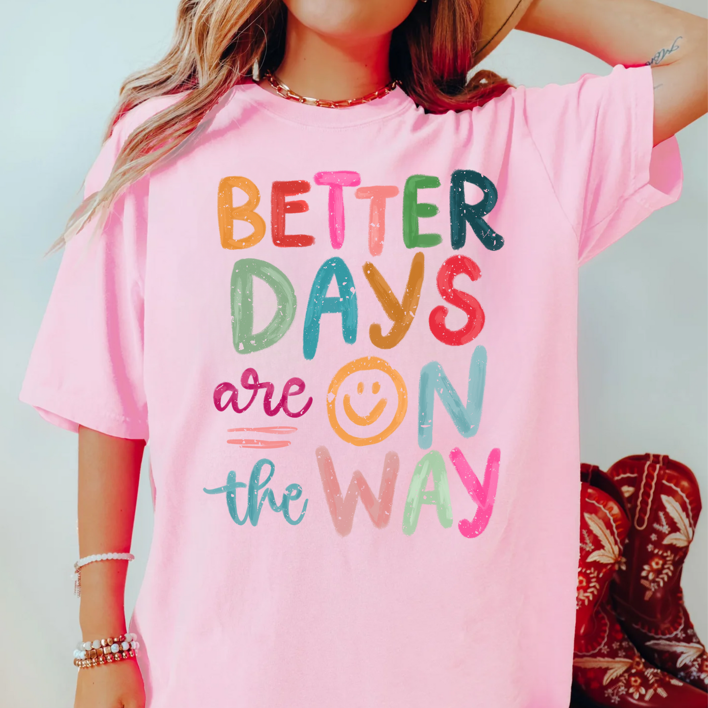Better Days are on the Way Comfort Color Tee