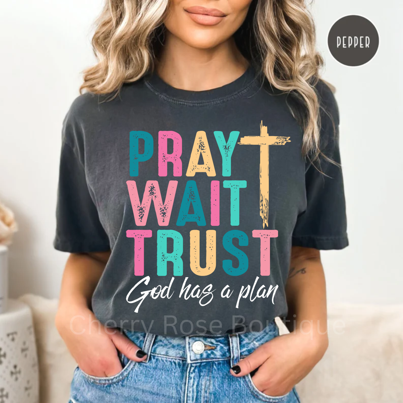 Pray Wait Trust in White Comfort Color Tshirt, Tee