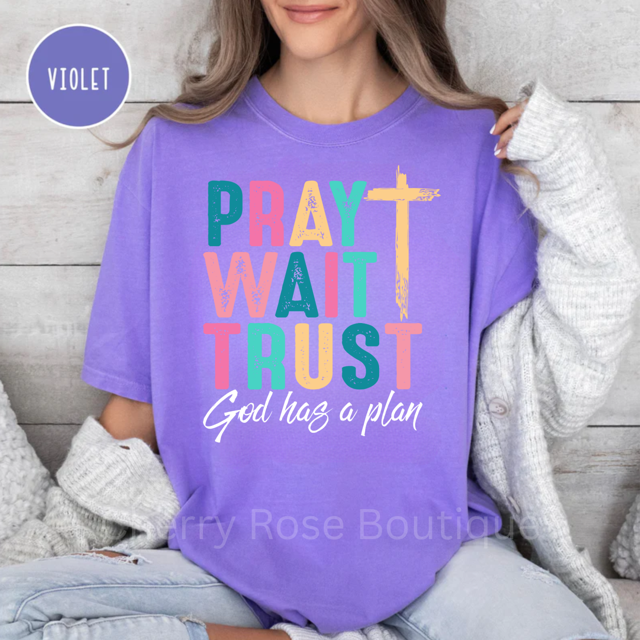Pray Wait Trust in White Comfort Color Tshirt, Tee