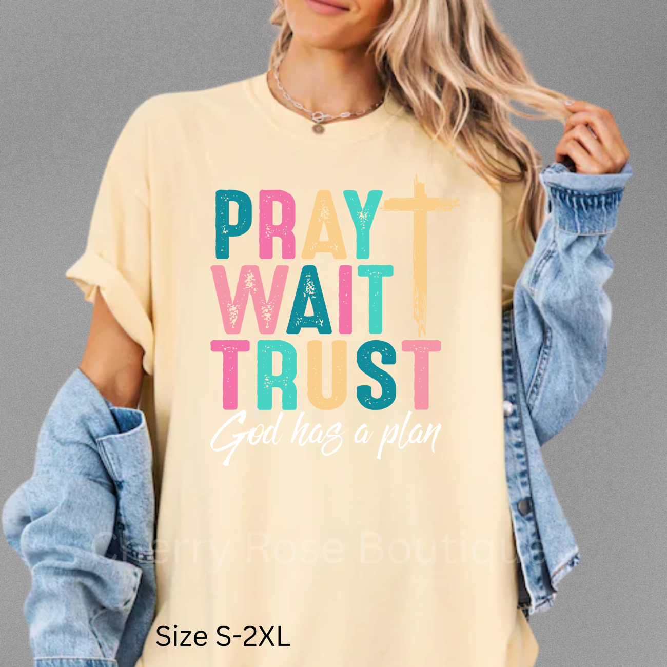 Pray Wait Trust in White Comfort Color Tshirt, Tee
