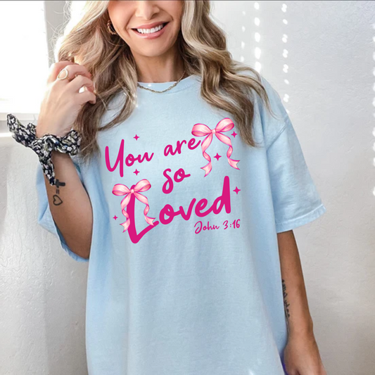 You are so loved, John 3:16 Shirt, Christian Faith Shirt