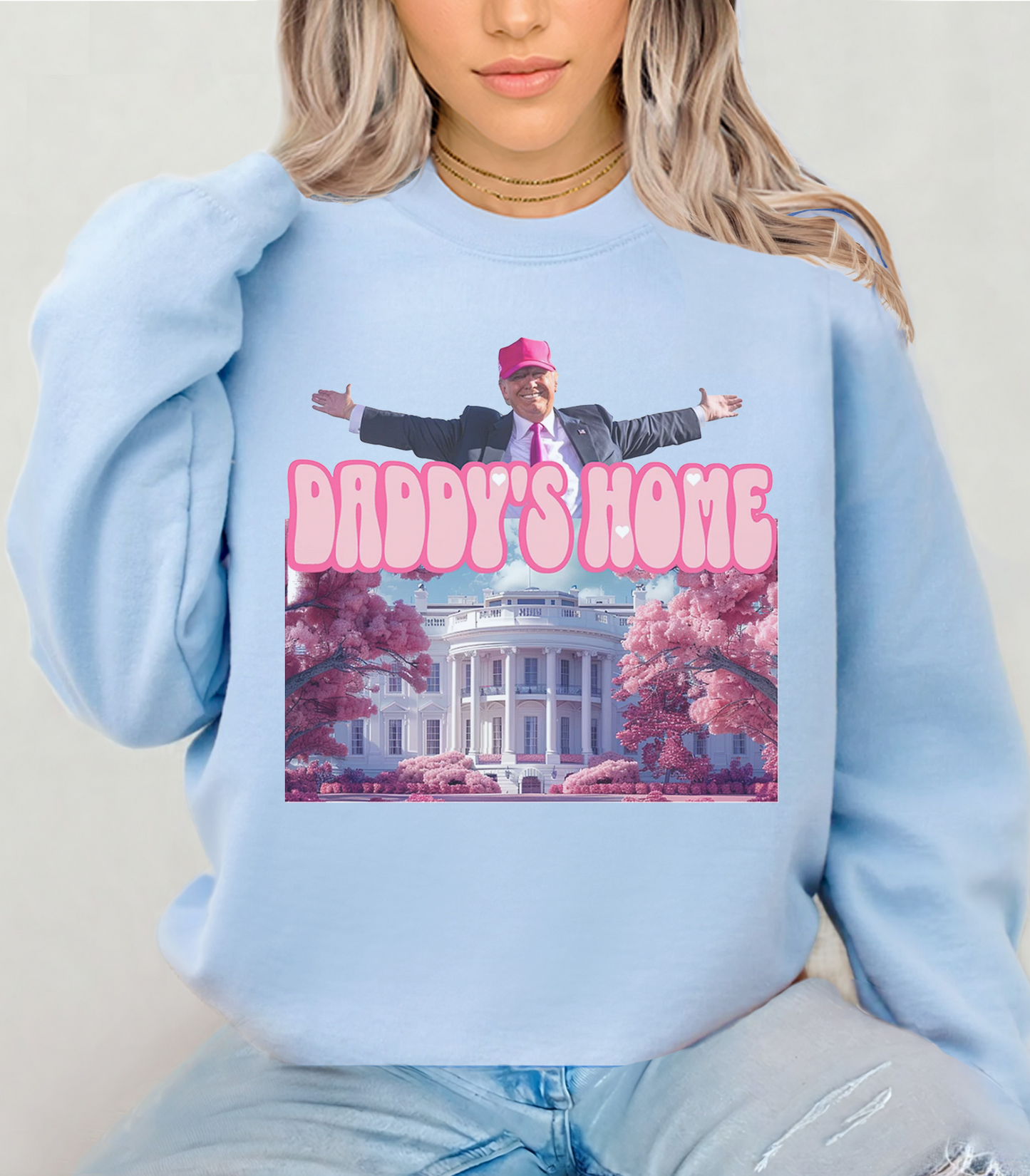 Trump Sweatshirt, Trump Daddy's Home Shirt, Daddy's Home Shirt, President Trump Sweatshirt, Trump Tee