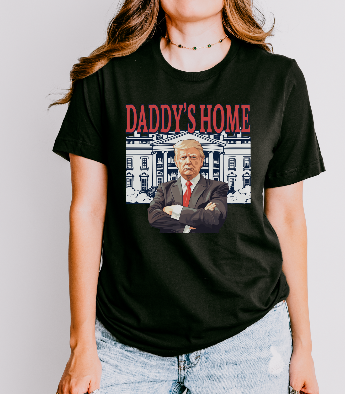 President Trump Shirt, Daddy's Home Tshirt, Daddy's Home, President Trump is Home Tee, President Trump