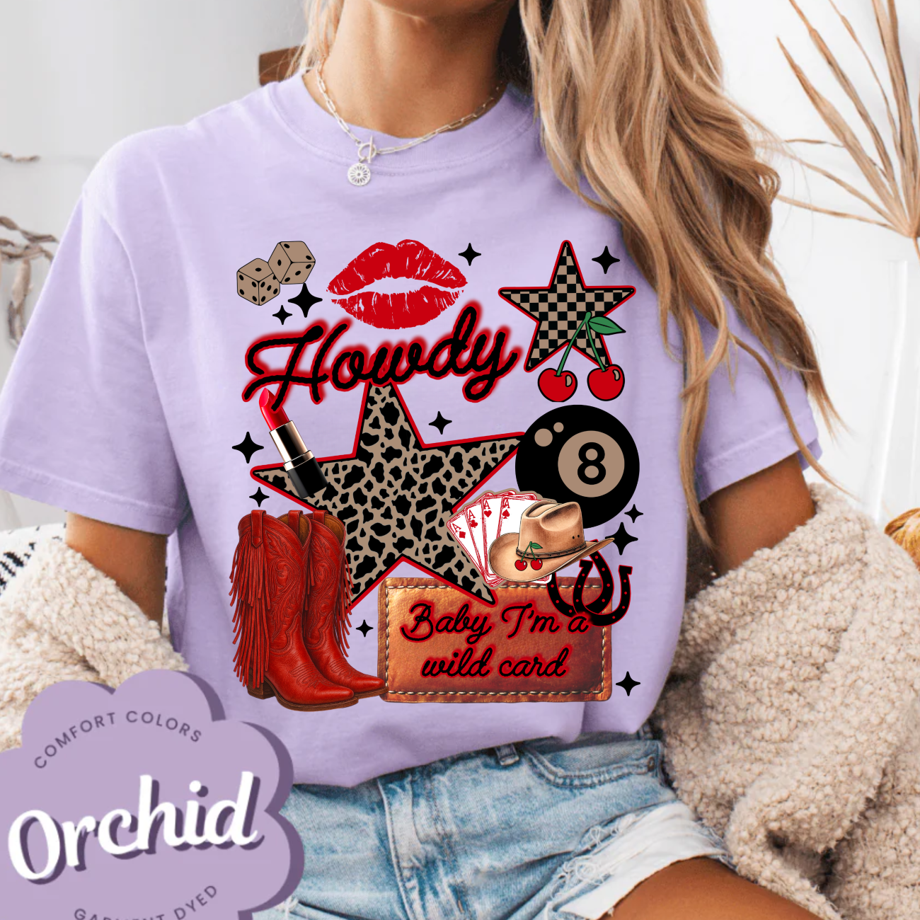 Howdy, Baby I'm a Wild Card T-Shirt, Comfort Color Tee