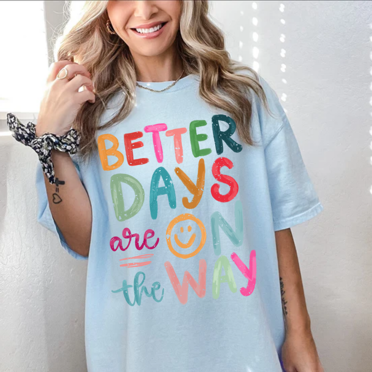 Better Days are on the Way Comfort Color Tee