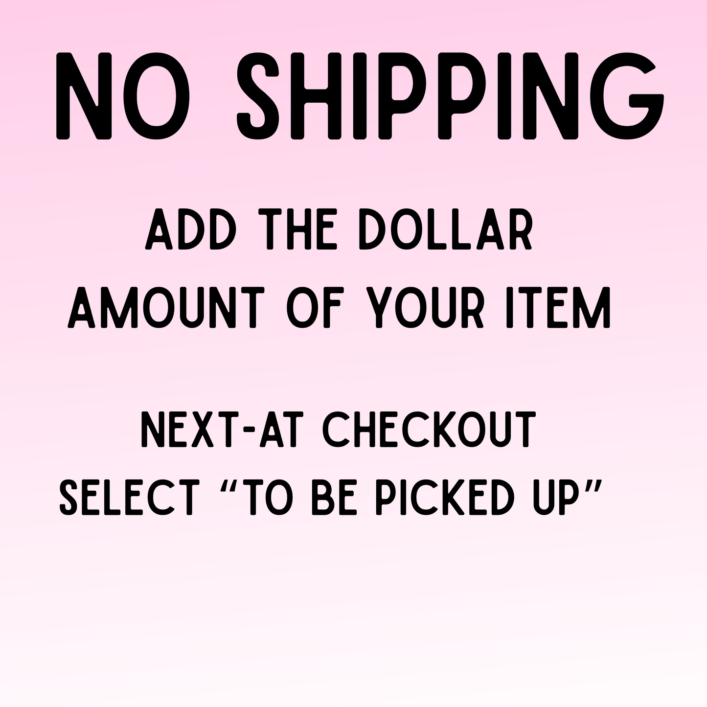 No Shipping- To be picked up